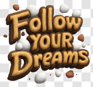 Follow Your Dreams - Follow Your Dreams Text Art Transparent PNG