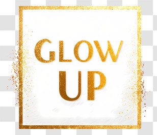 Glow Up - Gold Glitter 'Glow Up' Square Transparent PNG