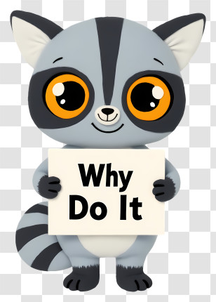 Why Do It - Raccoon Holding A Sign Transparent PNG