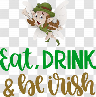 St Patricks Day Saint Patrick Eat Drink And Be Irish Transparent PNG