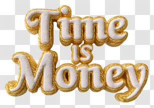 Time Is Money - Time Is Money Text In Gold Transparent PNG