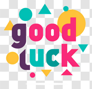 Good Luck - Colorful Good Luck Graphic Transparent PNG