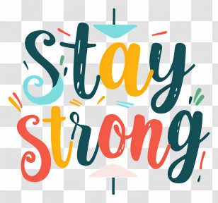 Stay Strong - Stay Strong Motivational Text Transparent PNG