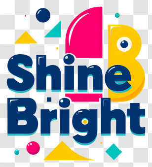 Shine Bright - Shine Bright Bold Wordmark Transparent PNG