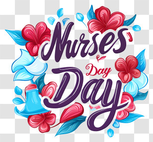 Nurses Day - Nurses Day Floral Design With Typography Transparent PNG