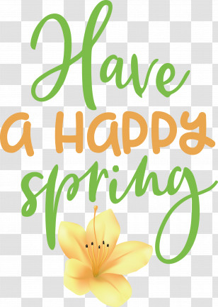 Spring Have A Happy Spring Transparent PNG