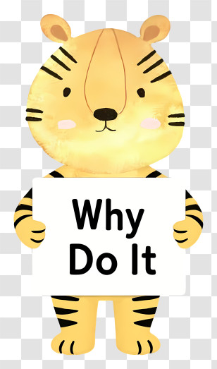 Why Do It - Tiger Holding A Sign Transparent PNG