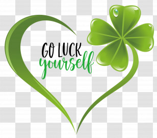 Saint Patrick Patricks Day Go Luck Yourself Transparent PNG