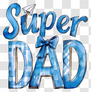 Super Dad - Super Dad Blue Lettering Design Transparent PNG