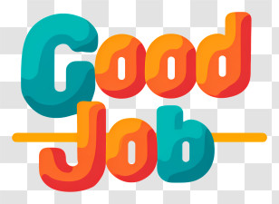 Good Job - Good Job Bold Lettering Transparent PNG