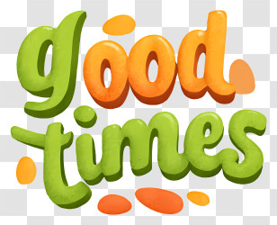 Good Times - Good Times Colorful 3D Text Transparent PNG