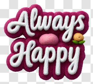 Always Happy Text - Always Happy Text Design Transparent PNG