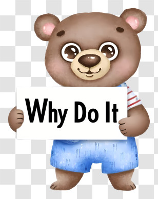 Why Do It - Cute Bear Holding A Sign Transparent PNG
