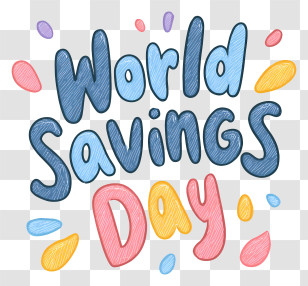World Savings Day - World Savings Day Cheerful Lettering Transparent PNG