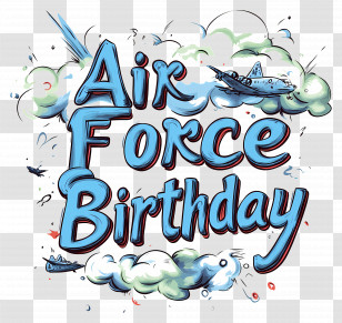 Air Force Birthday - Air Force Birthday Celebration Artwork Transparent PNG