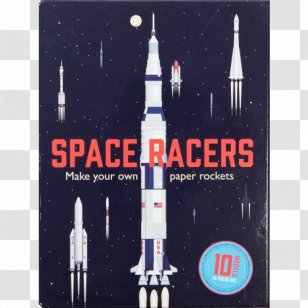Space Racers: Make Your Own Paper Rockets Star Wars Origami: 36 Amazing Paper-folding Projects From A Galaxy Far, Far Away-- Cardboard - Rocket Transparent PNG