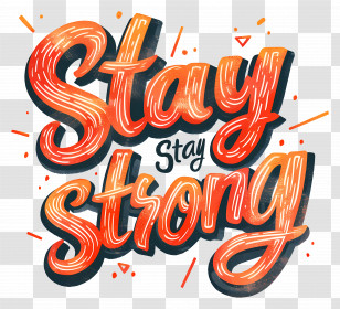 Stay Strong - Stay Strong Motivational Text Illustration Transparent PNG