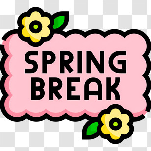 Spring - Spring Break Sign With Flowers Transparent PNG