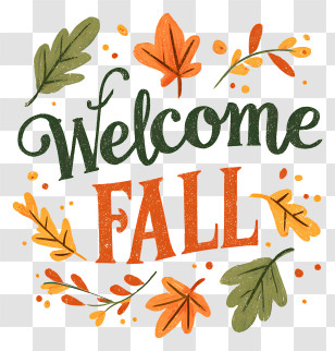 Welcome Fall - Welcome Fall Text With Leaves Transparent PNG