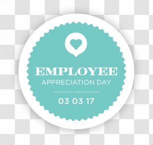 Employee Appreciation Day Administrative Professionals' Chicago March Catering - Logo - Please Pay Attention To Your Words And Deeds In Pu Transparent PNG