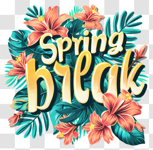Spring Break - Spring Break Text With Tropical Flowers And Leaves Transparent PNG