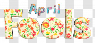 April Fools Day - April Fools Day Floral Text Design Transparent PNG