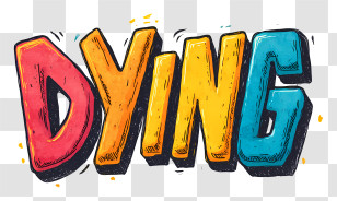 Word Dying - Colorful Dying Word Art Transparent PNG