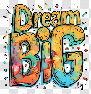 Dream Big - Dream Big Motivational Text Transparent PNG
