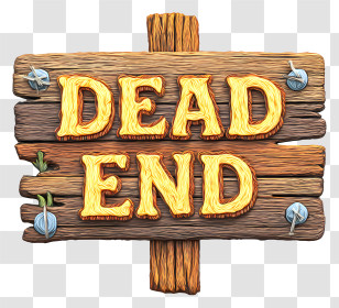 Dead End - Wooden Dead End Sign Transparent PNG
