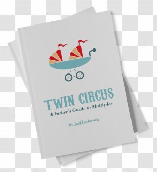 Twin Circus: A Father's Guide To Multiples Mockup Book Image Logo - Tantrum Transparent PNG