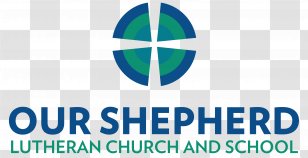 Our Shepherd Lutheran Church And School Christian Christianity Pastor Lutheranism - Jesus Transparent PNG