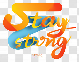 Stay Strong - Stay Strong Colorful Text Transparent PNG