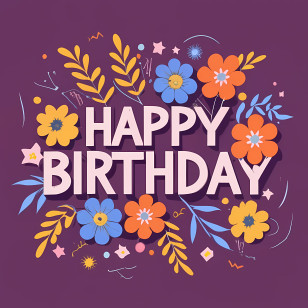 Happy Birthday - Happy Birthday Text With Floral Graphics Transparent PNG