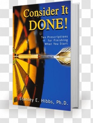 Consider It Done! Ten Prescriptions For Finishing What You Start Book The Ransom: A Novel Anxiety: Treatment Techniques That Really Work: Practical Exercises, Handouts And Worksheets Therapists - Paperback Transparent PNG