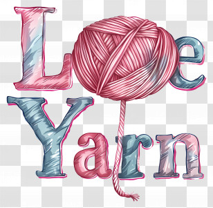 I Love Yarn Day - Love Yarn Text With Ball Of Yarn Transparent PNG