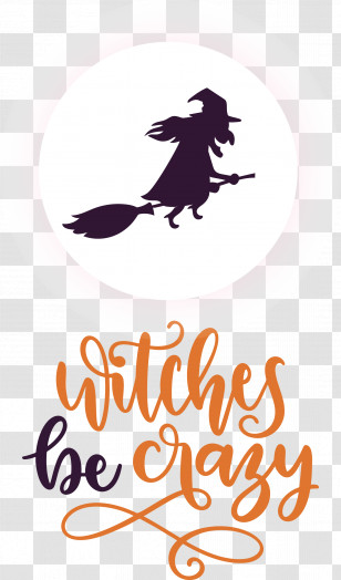 Happy Halloween Witches Be Crazy Transparent PNG