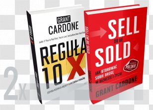 The 10X Rule: Only Difference Between Success And Failure Sell Or Be Sold: How To Get Your Way In Business Life E-book Self-help Book - Ebook Transparent PNG