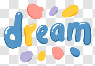 Dream - Dream Colorful Bubble Text Transparent PNG