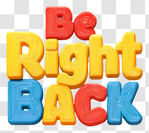 Be Right Back - Colorful Be Right Back Text Transparent PNG