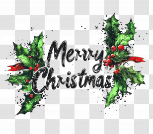 Merry Christmas - Merry Christmas With Holly And Berries Transparent PNG