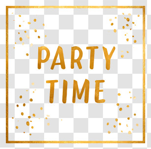 Party Time - Gold 'Party Time' Sign Transparent PNG