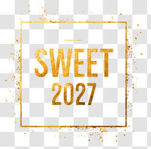 Sweet 2027 - Gold SWEET 2027 Text Transparent PNG
