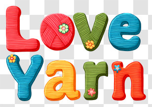 I Love Yarn Day - Love Yarn Text With Floral Accents Transparent PNG