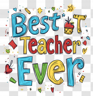 Best Teacher Ever - Colorful Best Teacher Ever Text Graphic Transparent PNG