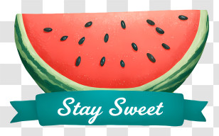 Watermelon Stay Sweet - Watermelon Slice 'Stay Sweet' Transparent PNG