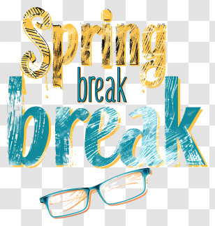Spring Break - Spring Break Text With Glasses Transparent PNG