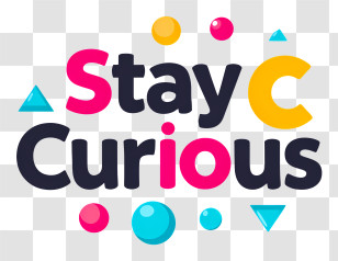 Stay Curious - Stay Curious Colorful Typography Transparent PNG