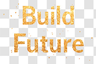 Build Future - Build Future Gold Glitter Text Transparent PNG
