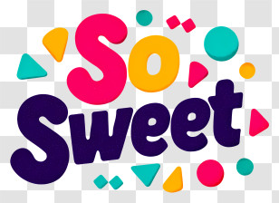 So Sweet - So Sweet Colorful Typography Transparent PNG