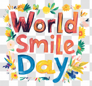 World Smile Day - Colorful World Smile Day Illustration With Floral Accents Transparent PNG